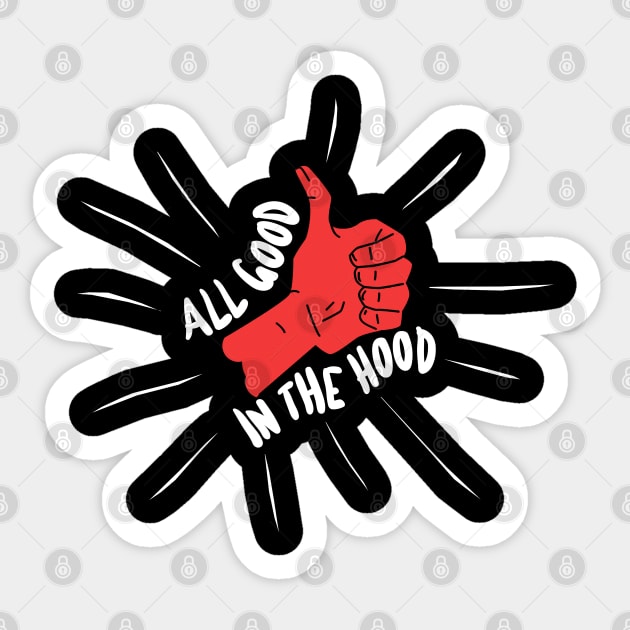 All Good In The Hood Sticker by DankFutura